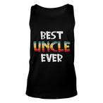 Best Uncle Ever Tank Tops