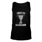Trophy Husband Tank Tops