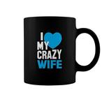 My Crazy Wife Mugs