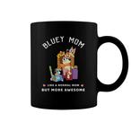 Bluey Mom Mugs
