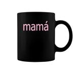 Latina Mom Mugs