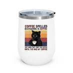 Coffee Spelled Backwards Tumblers