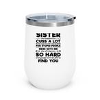 Crazy Sister Tumblers