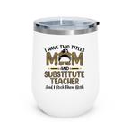 Substitute Teacher Tumblers