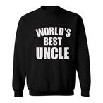 World's Best Uncle Sweatshirts