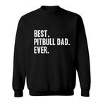 Pitbull Dad Sweatshirts