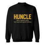 Huncle Sweatshirts
