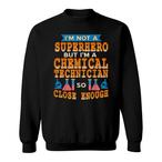 Chemical Technician Sweatshirts