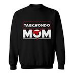 Taekwondo Mom Sweatshirts