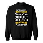 Sociology Teacher Sweatshirts