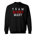 Bloody Mary Sweatshirts