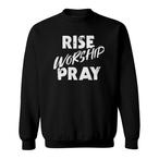 Pray Sweatshirts