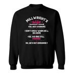 Millwright Wife Sweatshirts