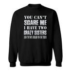 Two Sisters Sweatshirts