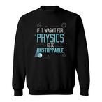 Physics Sweatshirts