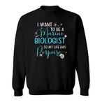 Marine Biologist Sweatshirts