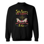 For Sisters Sweatshirts