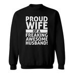 Proud Husband Of A Freaking Awesome Wife Sweatshirts