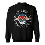 Super Wife Sweatshirts