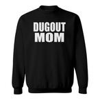 Dugout Mom Sweatshirts