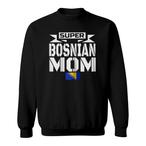 Bosnian Mother Sweatshirts