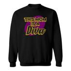 Diva Mom Sweatshirts