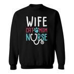 Wife Mom Nurse Sweatshirts