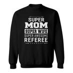 Super Wife Sweatshirts