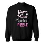 Spoiled Mama Sweatshirts