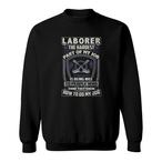 Laborer Sweatshirts