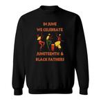 Juneteenth Father's Day Sweatshirts