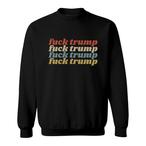 Fuck Trump Sweatshirts