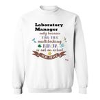 Laboratory Manager Sweatshirts