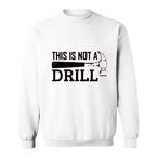 Drilling Engineer Sweatshirts