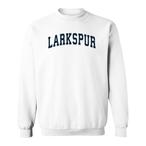 Larkspur Sweatshirts