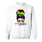 Gay Pride Sister Sweatshirts