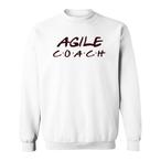 Agile Coach Sweatshirts