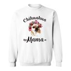 Chihuahua Mama Sweatshirts
