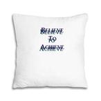 Believe Pillows