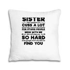 Crazy Sister Pillows
