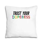 Believe In Yourself Pillows
