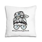 Technology Teacher Pillows
