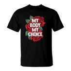 My Body My Choice Shirts