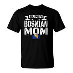 Bosnian Mother Shirts