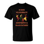 Juneteenth Father's Day Shirts