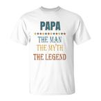 Dad The Man The Myth The Legend Shirts