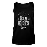 Ban Idiots Not Guns Unisex Tank Top