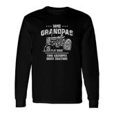 Some Grandpas Play Bingo Cool Grandpas Drive Tractors Long Sleeve T-Shirt