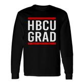 Hbcu Grad Historical Black College Alumni School Long Sleeve T-Shirt