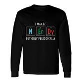 Nerdy Elements Nerd Science Atom Scientist Chemistry Chemist V2 Long Sleeve T-Shirt